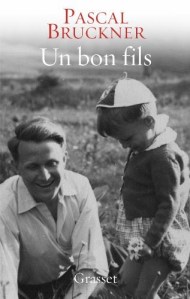 Un bon fils (Pascal Bruckner)